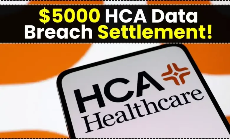 $5000 From HCA Healthcare Data Breach Settlement
