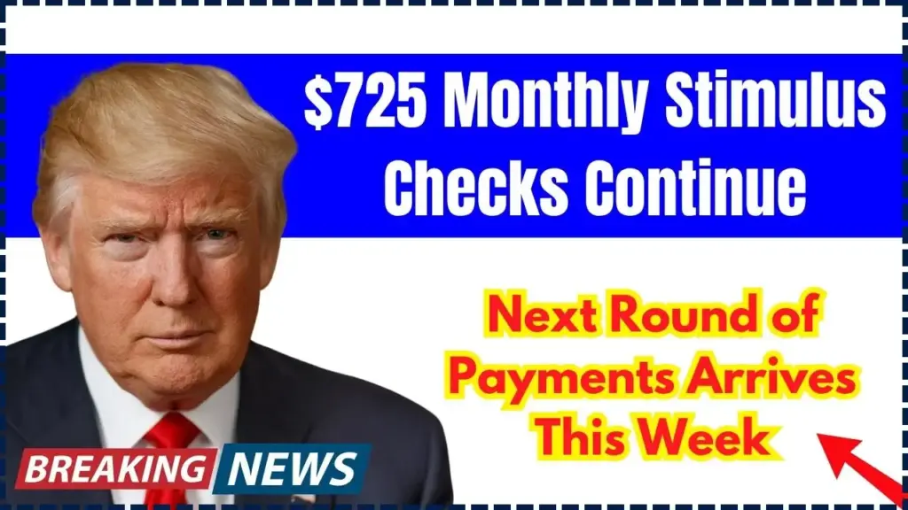 $725 Monthly Stimulus Checks