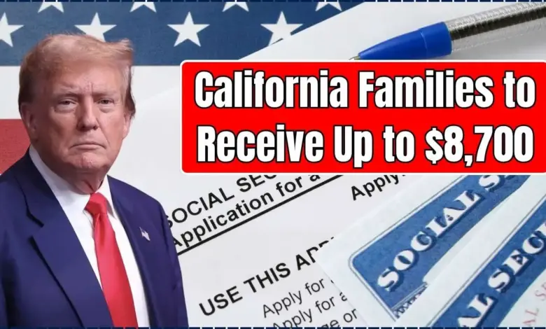California Families to Receive Up to $8,700