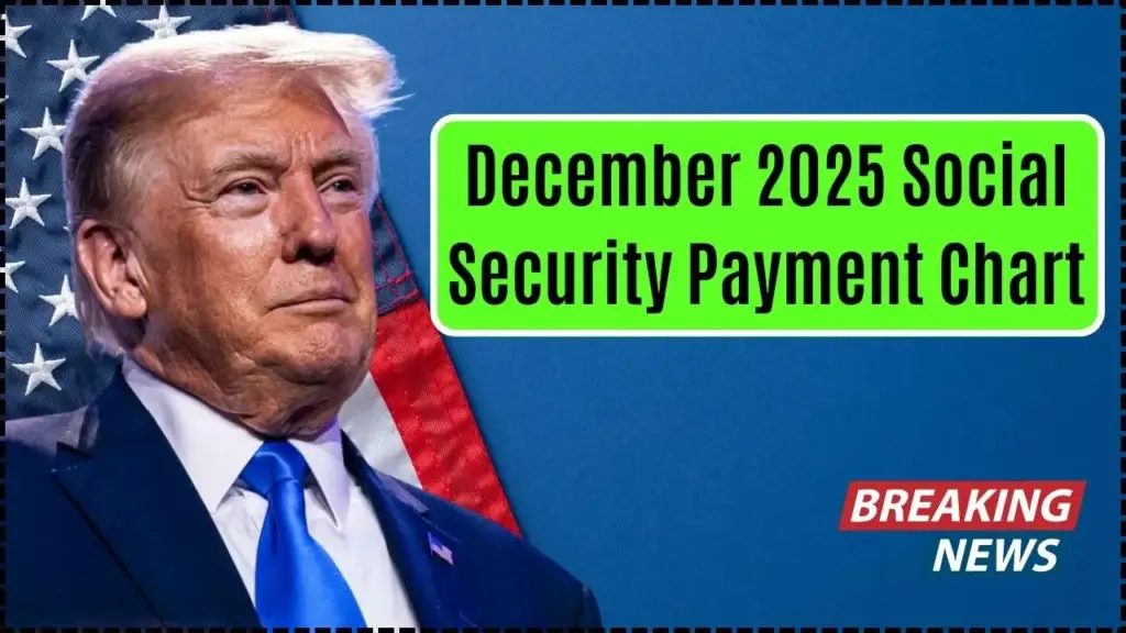December 2025 Social Security Payment Chart