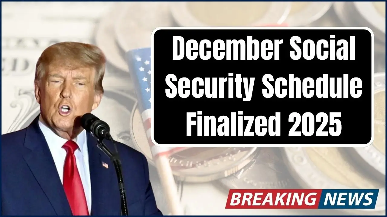 December Social Security Schedule Finalized