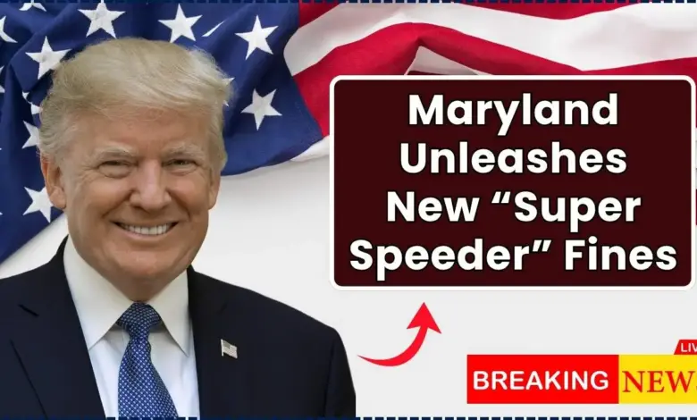 Maryland Unleashes New “Super Speeder” Fines