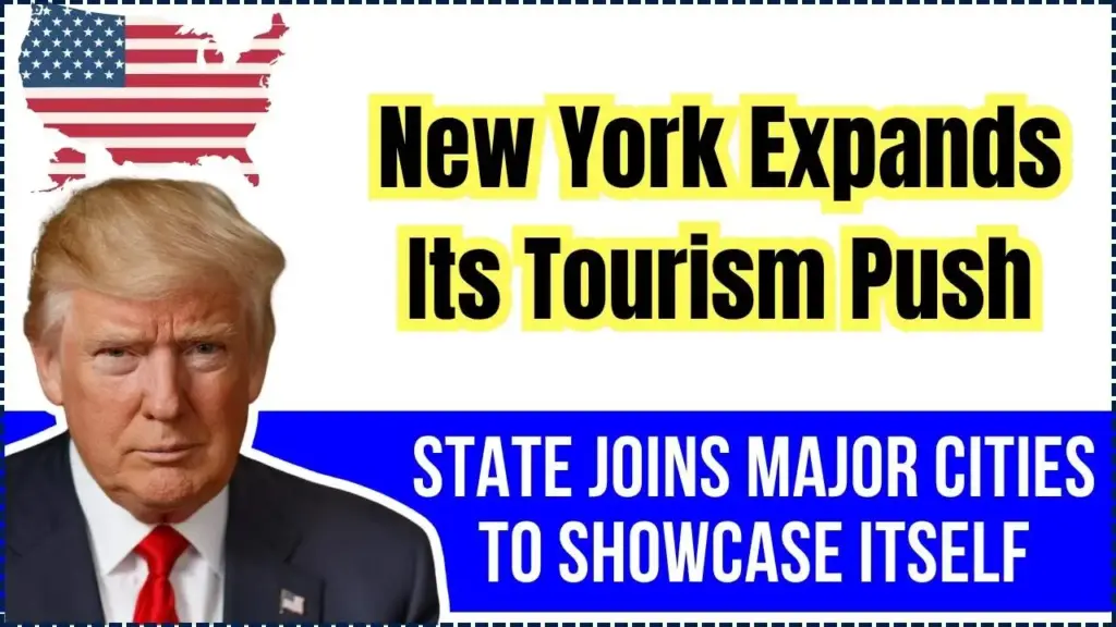 New York Expands Its Tourism Push