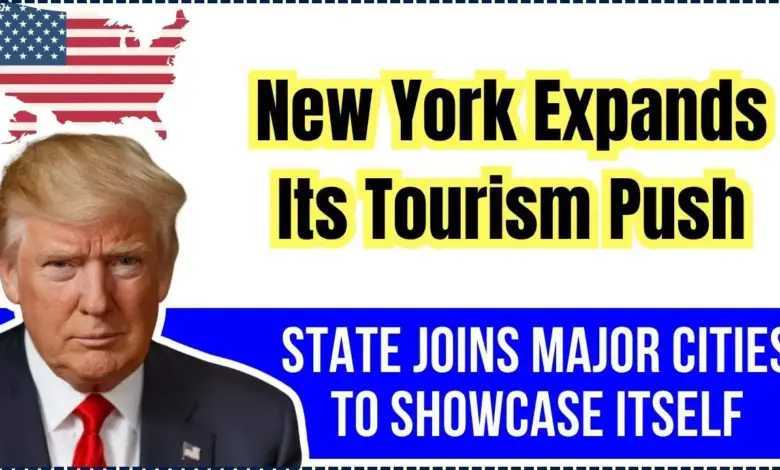 New York Expands Its Tourism Push
