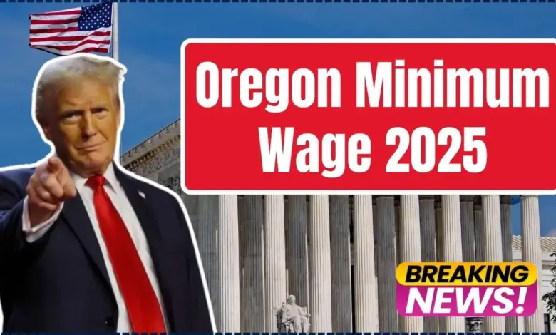 Oregon Minimum Wage 2025