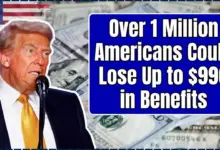 Over 1 Million Americans Could Lose Up to $996