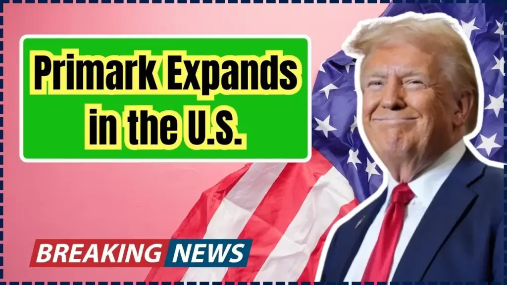 Primark Expands in the U.S.