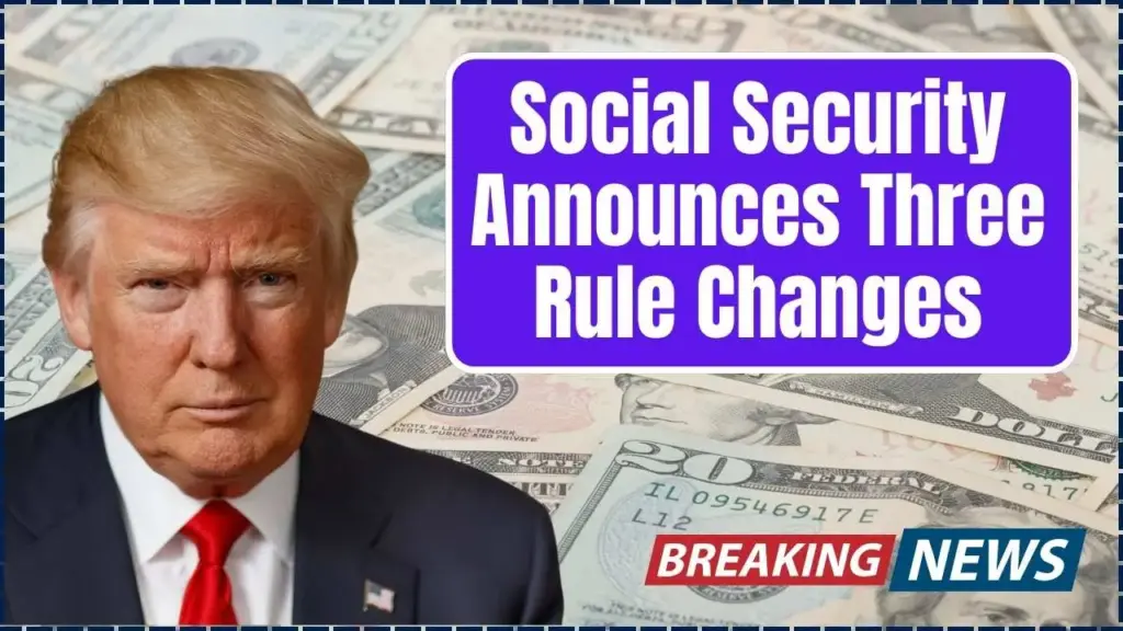 Social Security Announces Three Rule Changes