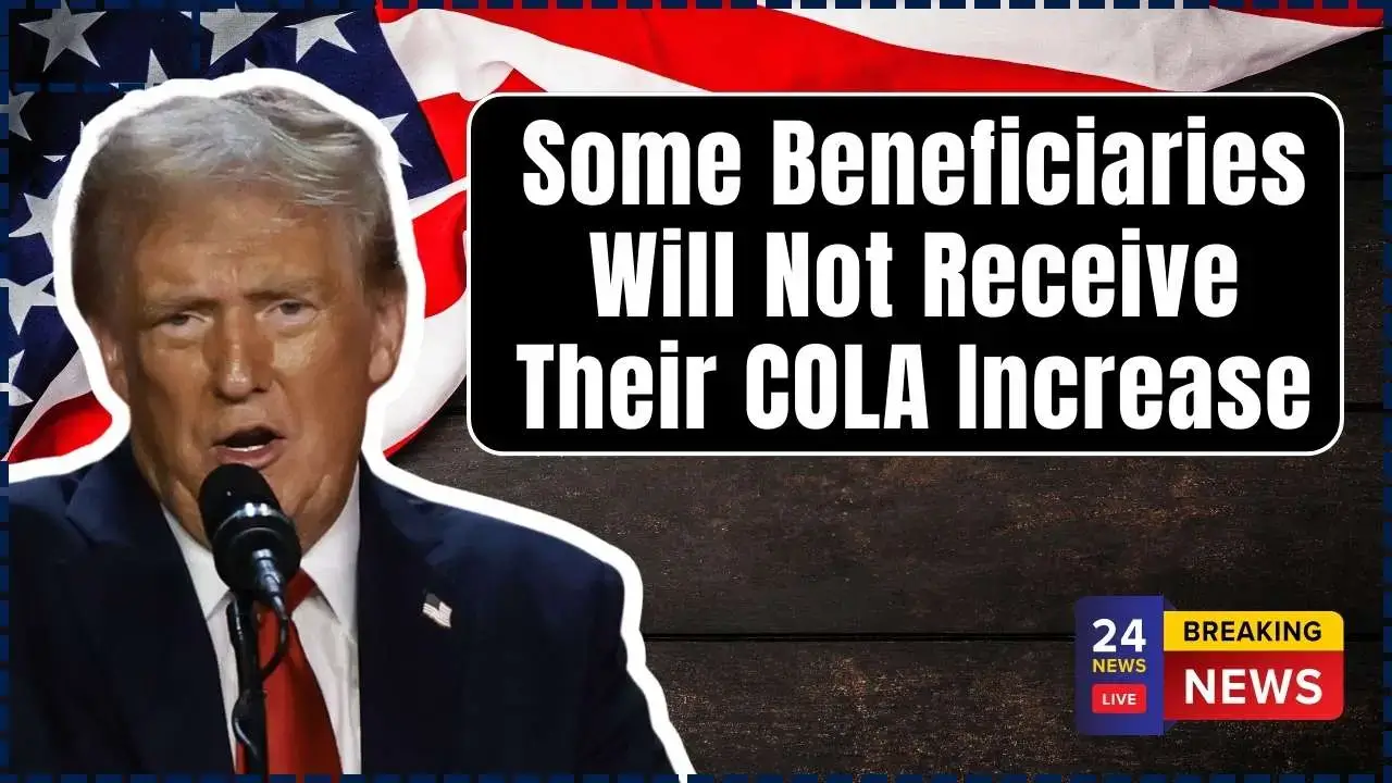 Some Beneficiaries Will Not Receive Their COLA