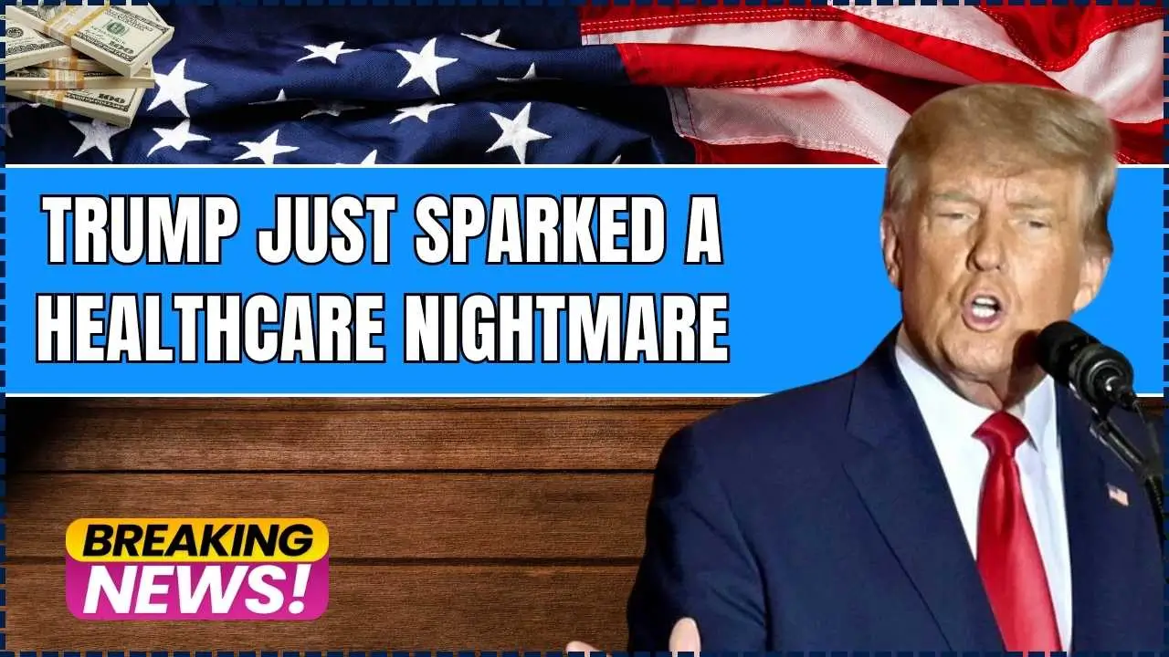 Trump Just Sparked a Healthcare Nightmare