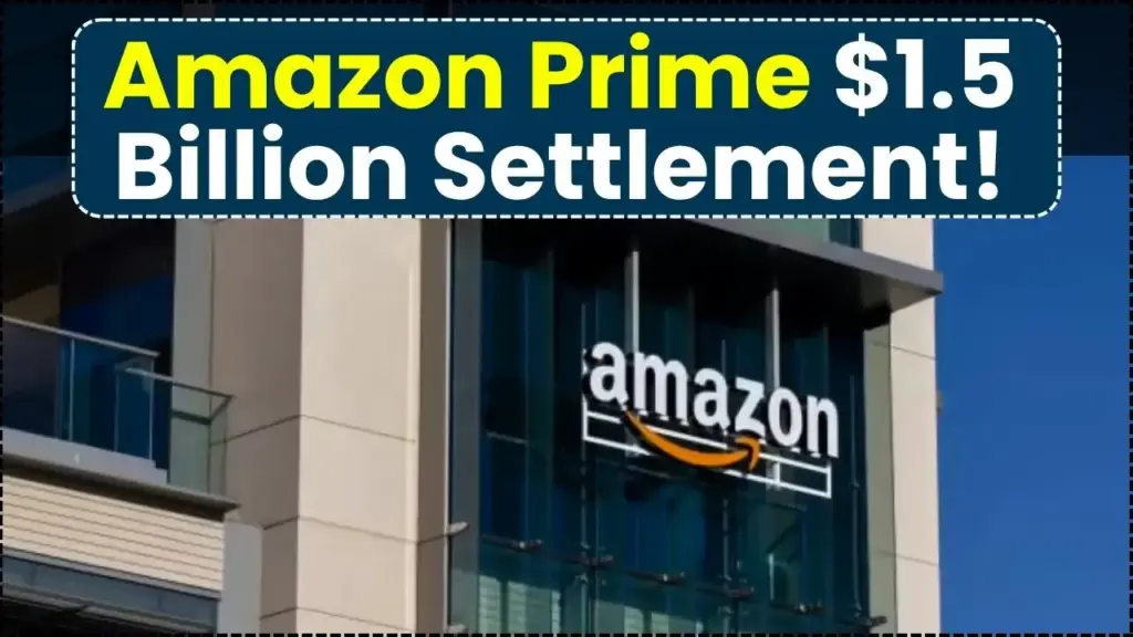 Amazon Prime $1.5 Billion Settlement