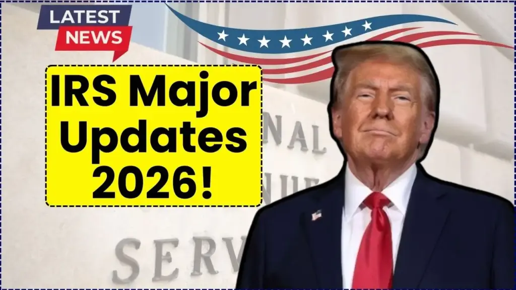 IRS Announces Major Updates for 2026