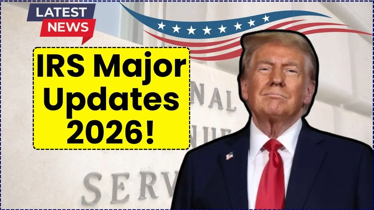 IRS Announces Major Updates for 2026