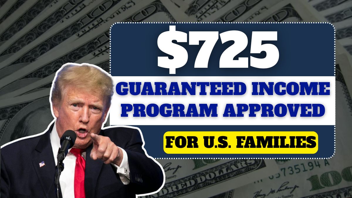 $725 Guaranteed Income Program Approved – What It Means for U.S. Families