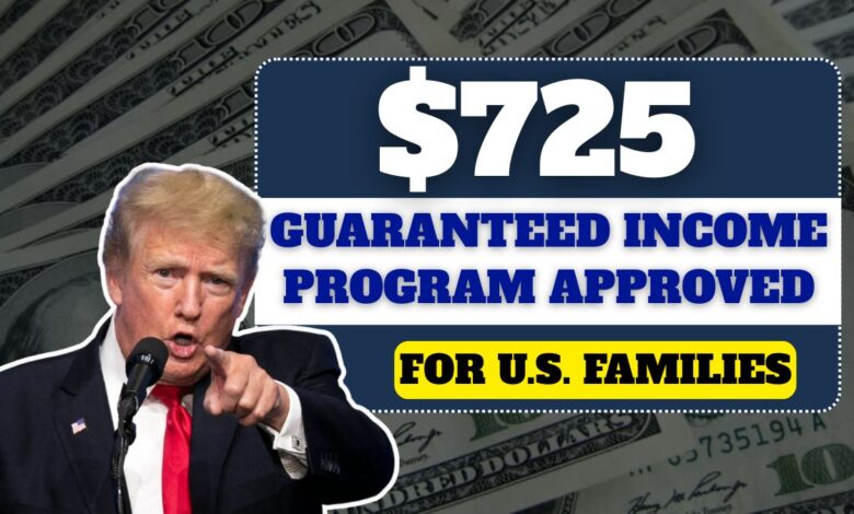 $725 Guaranteed Income Program Approved – What It Means for U.S. Families
