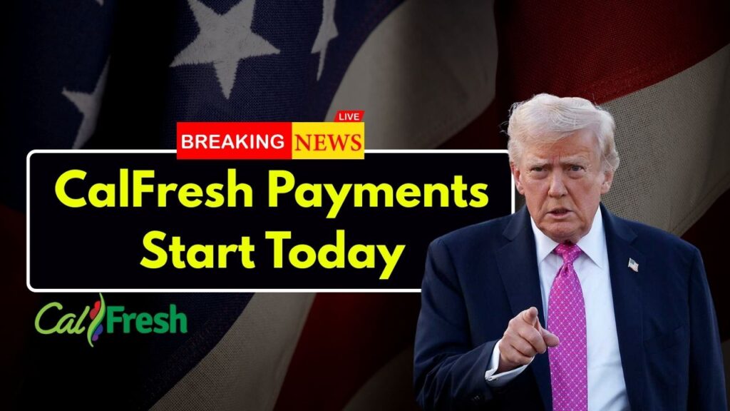 CalFresh Payments Start Today