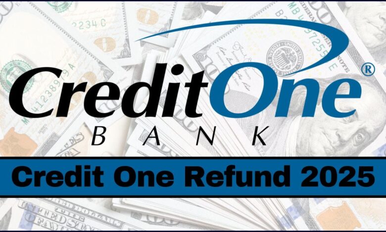 Credit One Refund 2025