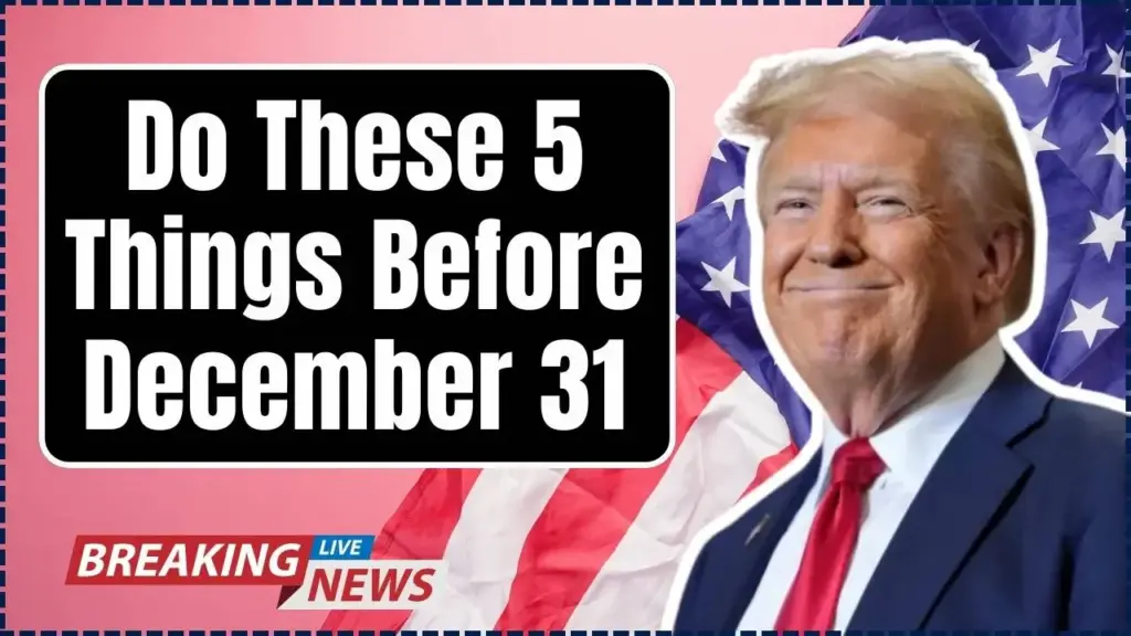 Do These 5 Things Before December 31
