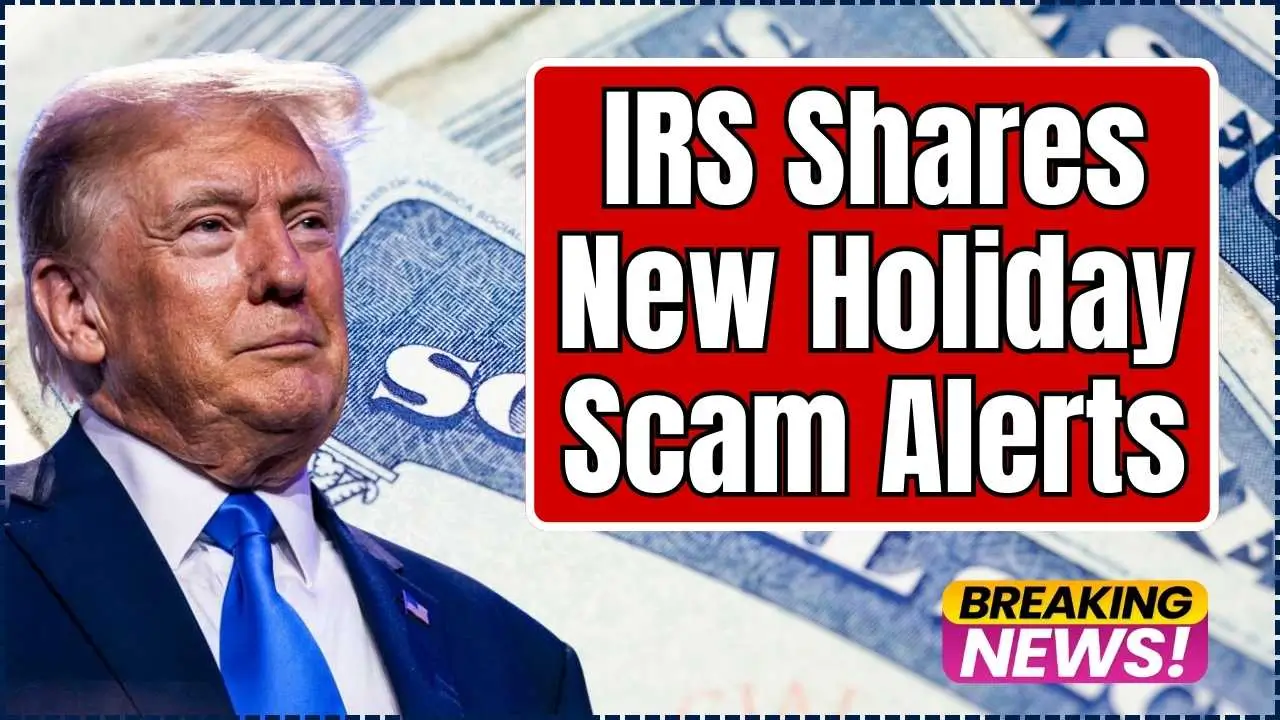 IRS Shares New Holiday Scam Alerts