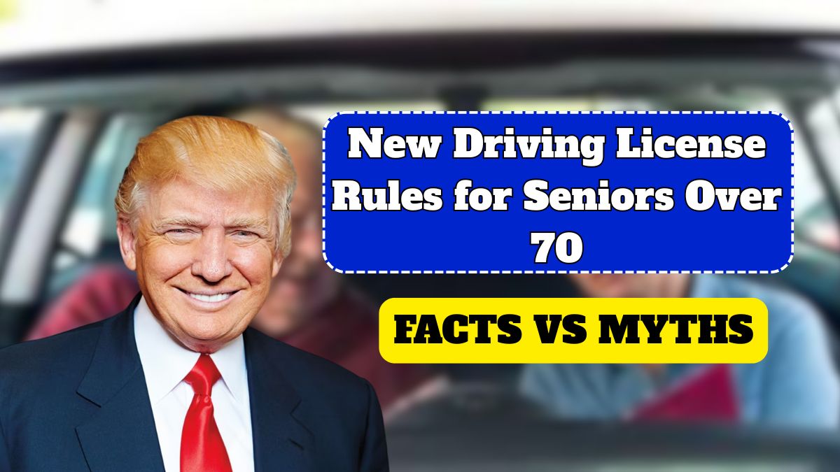 New Driving License Rules for Seniors Over 70 – Facts vs Myths