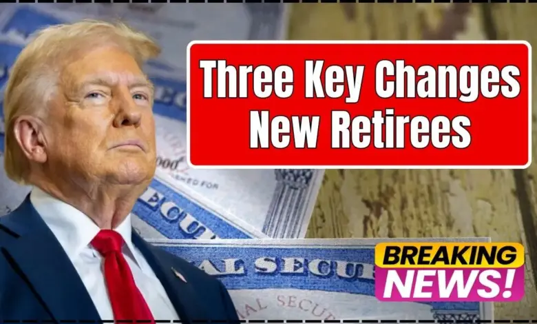 Three Key Changes New Retirees